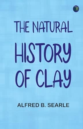The Natural History of Clay