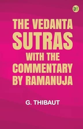 The Vedanta-Sutras with the Commentary by Ramanuja