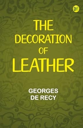 The Decoration of Leather