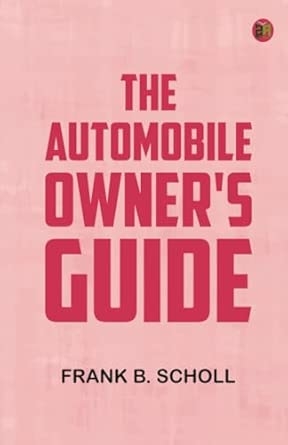 The automobile owner's guide