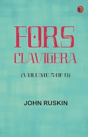 Fors Clavigera (Volume 5 of 8)
