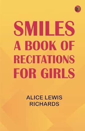 Smiles: A Book of Recitations for Girls