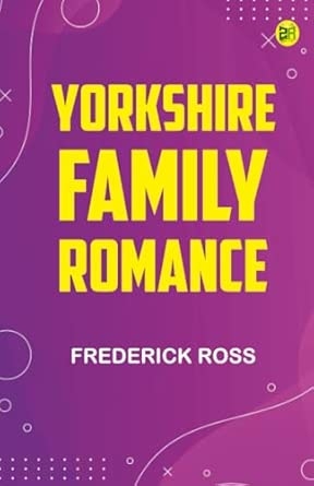 Yorkshire Family Romance