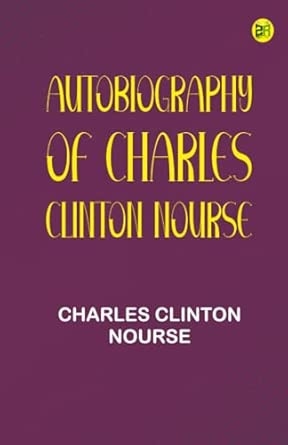 Autobiography of Charles Clinton Nourse