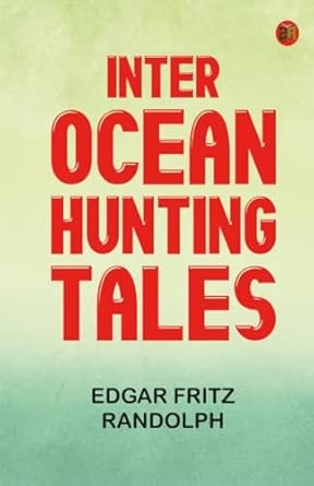 Inter-Ocean Hunting Tales