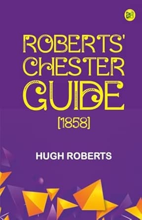 Roberts' Chester Guide [1858]