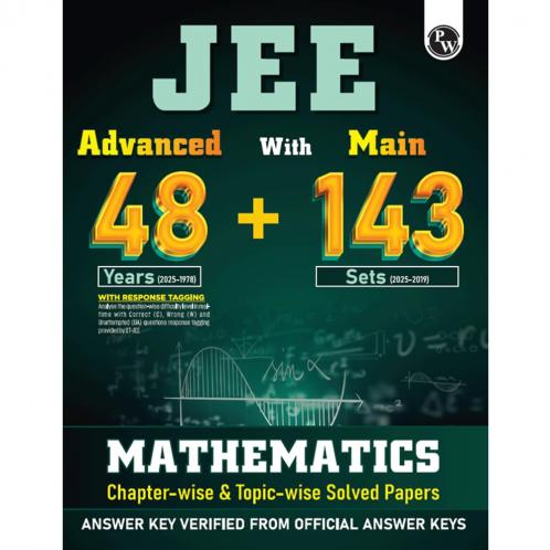PW JEE Advanced 48 Years (2025-1978) with JEE Main 143 Sets PYQs (2025-2019) Mathematics | Chapterwise and Topicwise Solved Papers For JEE Main & Advanced 2026 Exams