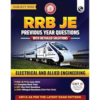 PW RRB JE Electrical and Allied Engineering | Subjectwise Previous Year Questions with Detailed Solutions | CBT-ll As Per Latest Exam Pattern | 2300+ Bilingual Questions