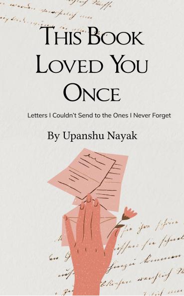 This Book Loved You Once  Letters I Couldn’t Send to the Ones I Never Forget