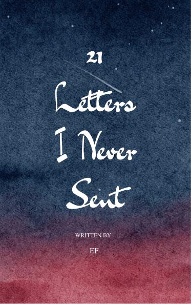 21 Letters I Never Sent