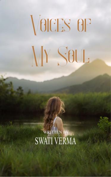 Voices of my Soul - Poetic collection of my thoughts and experiences