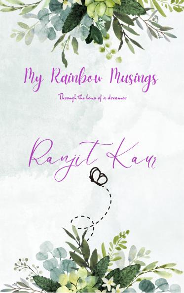 My Rainbow Musings - Through the lens of a dreamer