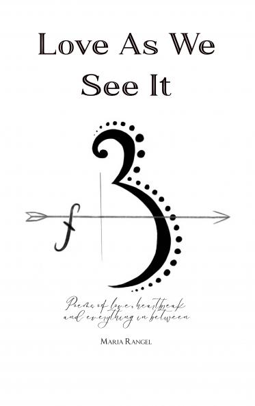 Love As We See It - Poems Of Heartbreak & Everything In Between