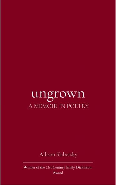 Ungrown - A Memoir in Poems