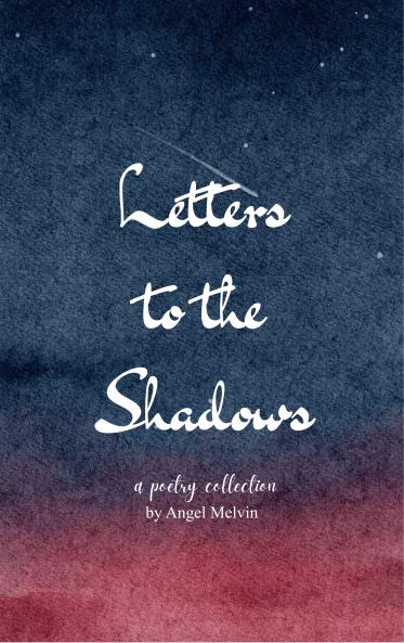 “Letters to the Shadows”  Reflections from a Soul Still Searching