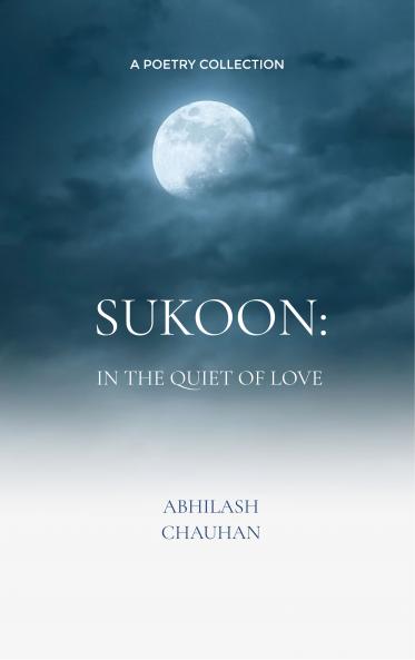 Sukoon: In The Quiet Of Love - The Serenity Between Two Souls