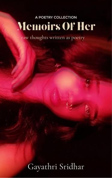 Memoirs of Her - raw thoughts written as poetry