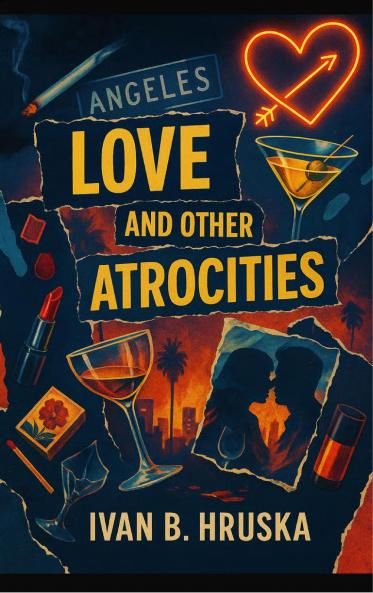 Love and Other Atrocities