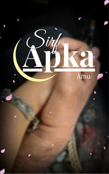 Sirf Apka - “A Journey of Unspoken Promises Endless Care and a Love That Never Needed a Name”