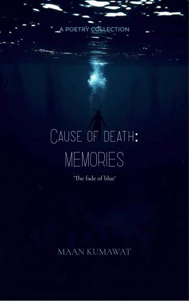 Cause of death: MEMORIES - 'The fade of blue'