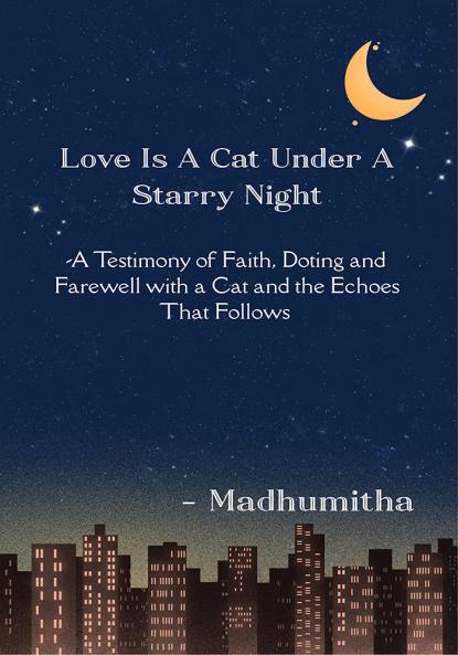 Love is a Cat Under a Starry Night - A Testimony of Faith Doting and Farewell with a Cat and the Echoes That Follow