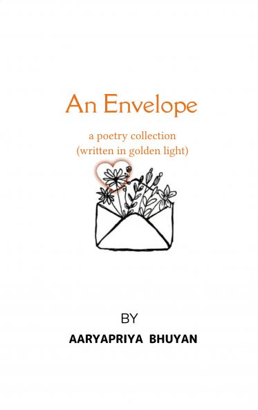 An Envelope - a poetry collection (written in golden light)