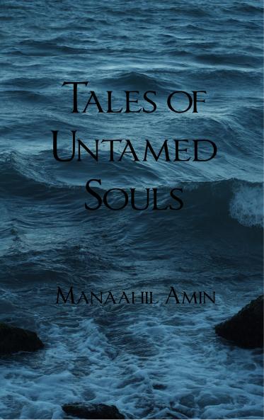 Tales of Untamed Souls - A fictional narrative poem