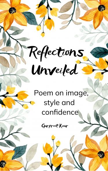 Reflections Unveiled - Poems on Image Confidence and the Dance Between Seen and Unseen