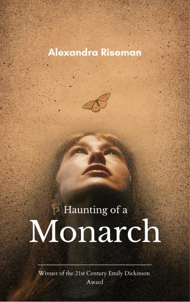 Haunting of a Monarch - A Collection of Fear and Becoming