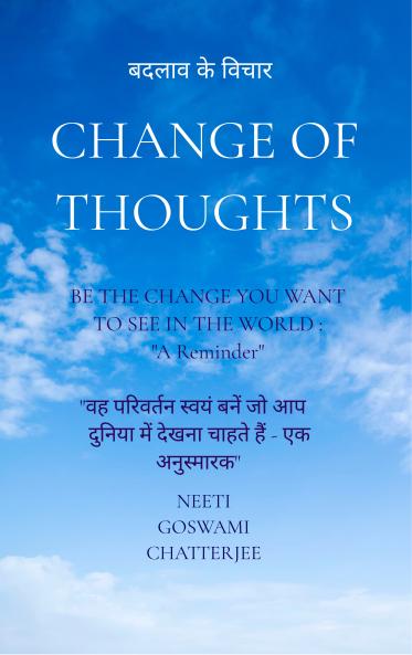 Thoughts of Change ????? ?? ????? - Be the change you want to see in the world - A Reminder ?? ???????? ????? ???? ?? ?? ?????? ??? ????? ????? ??? - ?? ?????????