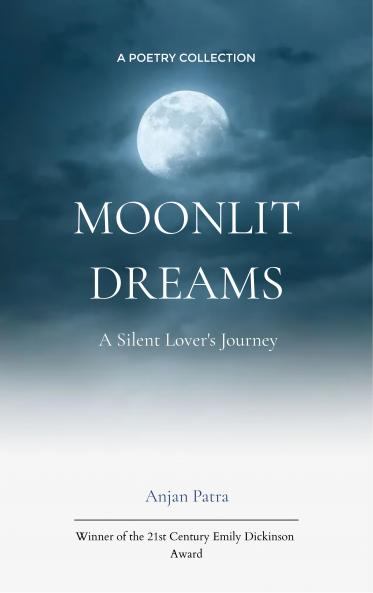 Moonlit Dreams: A Silent Lover’s Journey-In the Silence of Moonlight I Dream of You