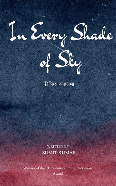 In Every Shade of Sky - Poetry on Life as It Happens - Unscripted and Unfiltered