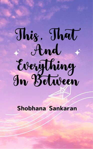 This That & Everything In Between!!