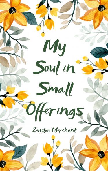 My Soul in Small Offerings - Creating Visuals with Words
