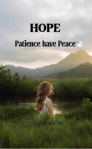 HOPE  Patience have Peace???