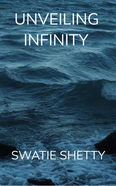 UNVEILING INFINITY  A COLLECTION OF POEMS