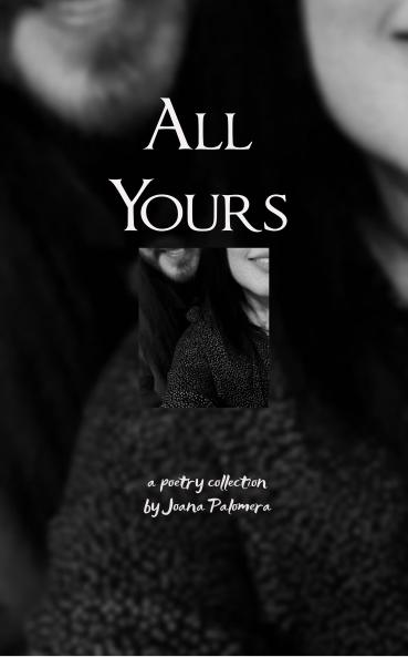 All yours  The words the spaces in between my heart.