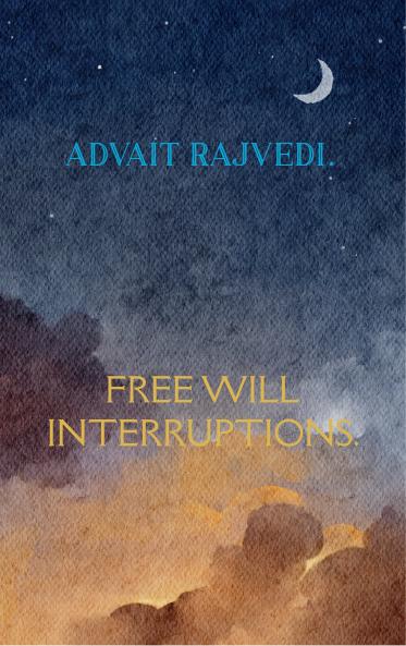Free Will Interruptions