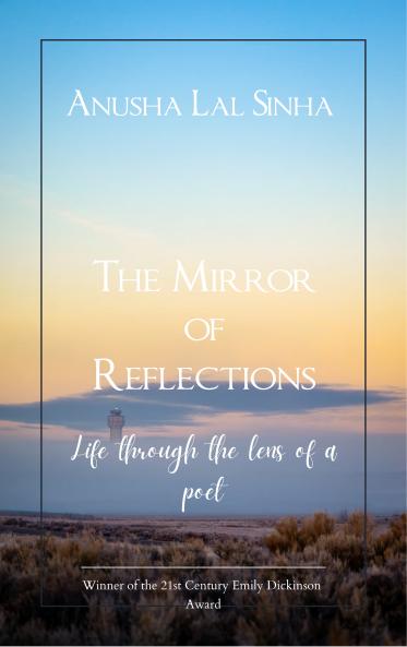 The Mirror of Reflections-Life through the lens of a poet