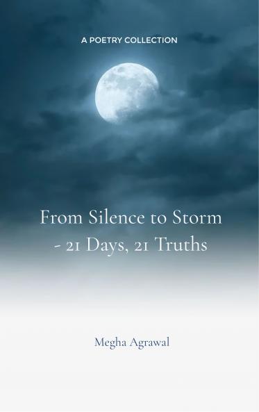 From Silence to Storm - 21 Days 21 Truths