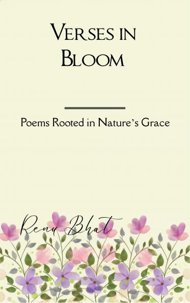 Verses in Bloom - Poems Rooted in Nature’s Grace