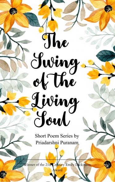 Swing of the Living Soul  Short Poem Series