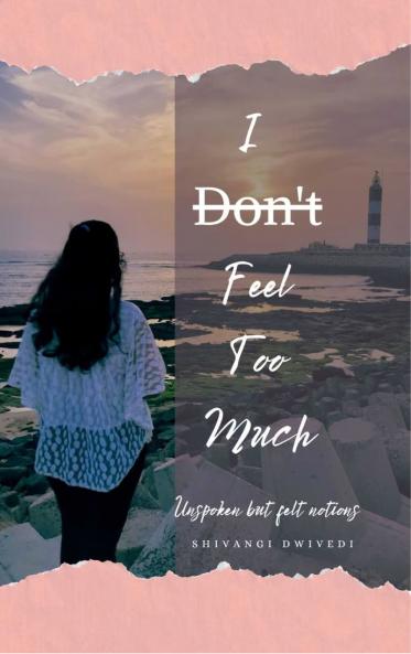 I D?o?n?'t? Feel Too Much