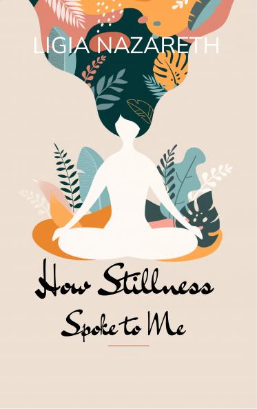 How Stillness Spoke to Me - Verses of Life