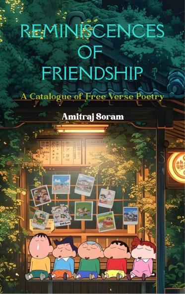 Reminiscences of Friendship - A Catalogue of Free Verse Poetry