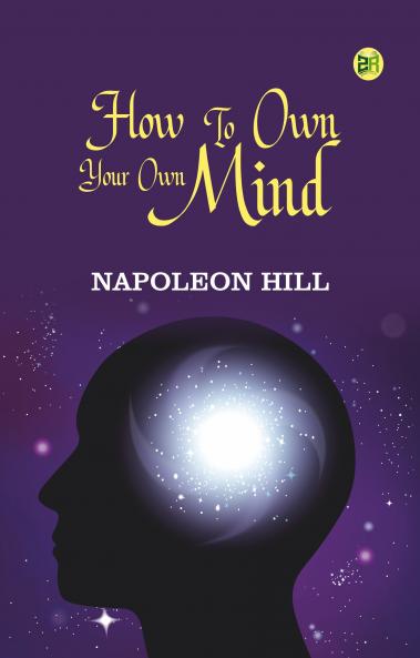 How to Own Your Own Mind