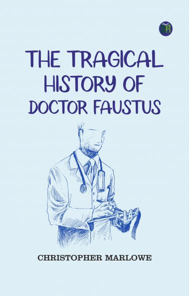 The Tragical History of Doctor Faustus