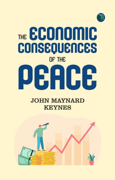The Economic Consequences of the Peace