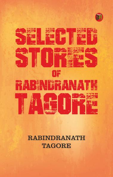 Selected Stories of Rabindranath Tagore