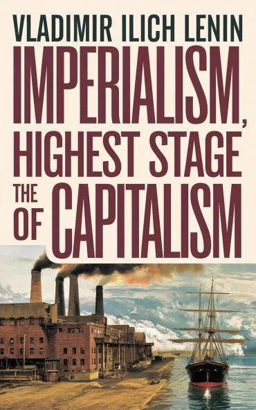 Imperialism the Highest Stage of Capitalism